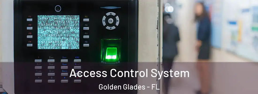 Access Control System Golden Glades - FL