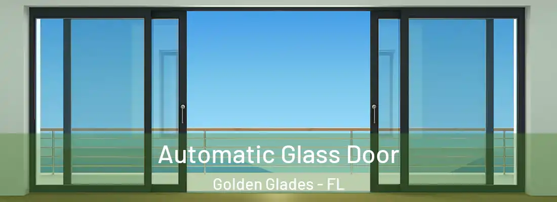  Automatic Glass Door Golden Glades - FL
