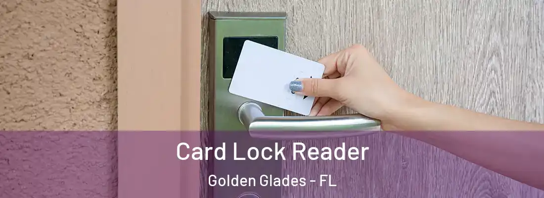  Card Lock Reader Golden Glades - FL