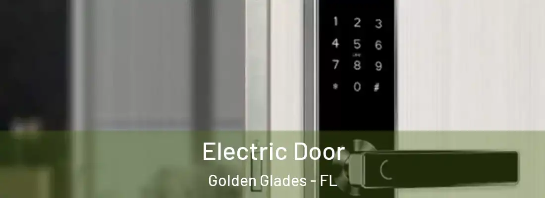  Electric Door Golden Glades - FL