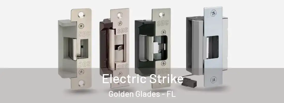  Electric Strike Golden Glades - FL