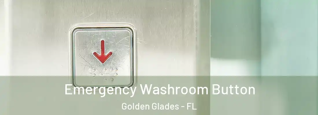  Emergency Washroom Button Golden Glades - FL