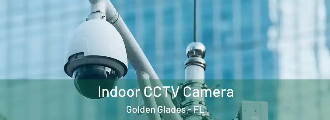  Indoor CCTV Camera Golden Glades - FL