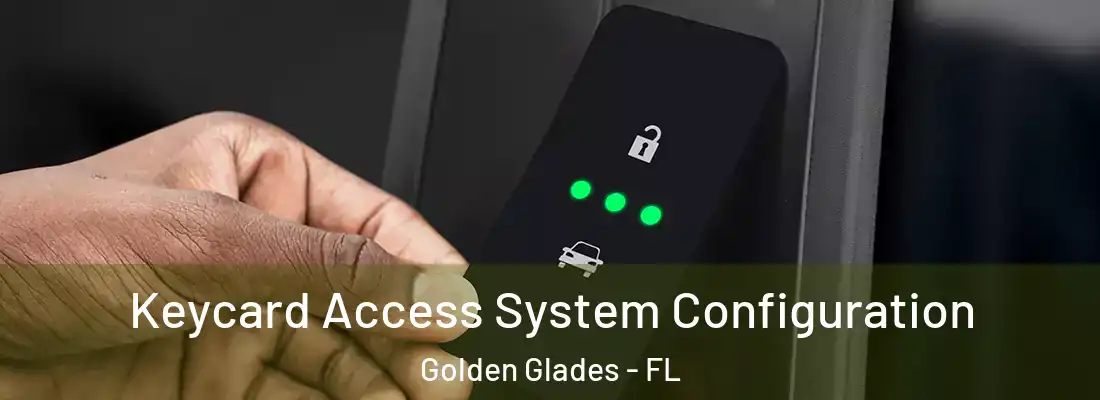 Keycard Access System Configuration Golden Glades - FL