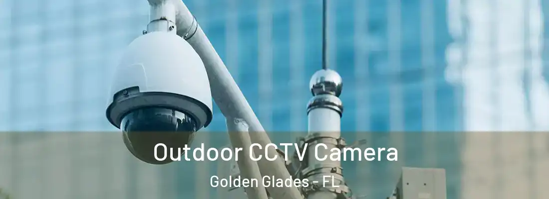  Outdoor CCTV Camera Golden Glades - FL