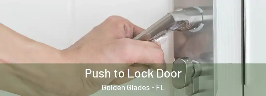  Push to Lock Door Golden Glades - FL